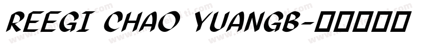 REEGI CHAO YUANGB字体转换